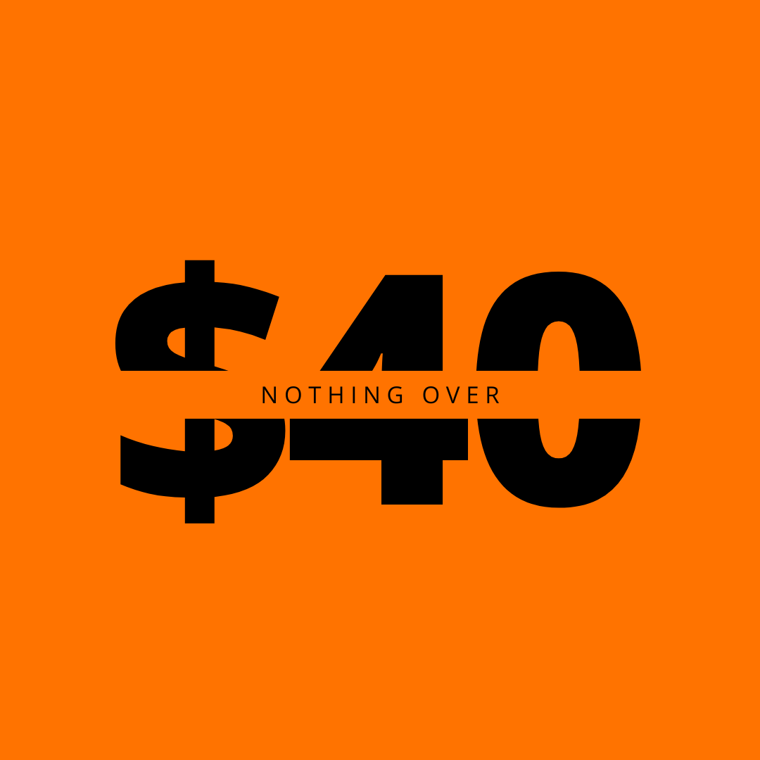 Nothing Over $40